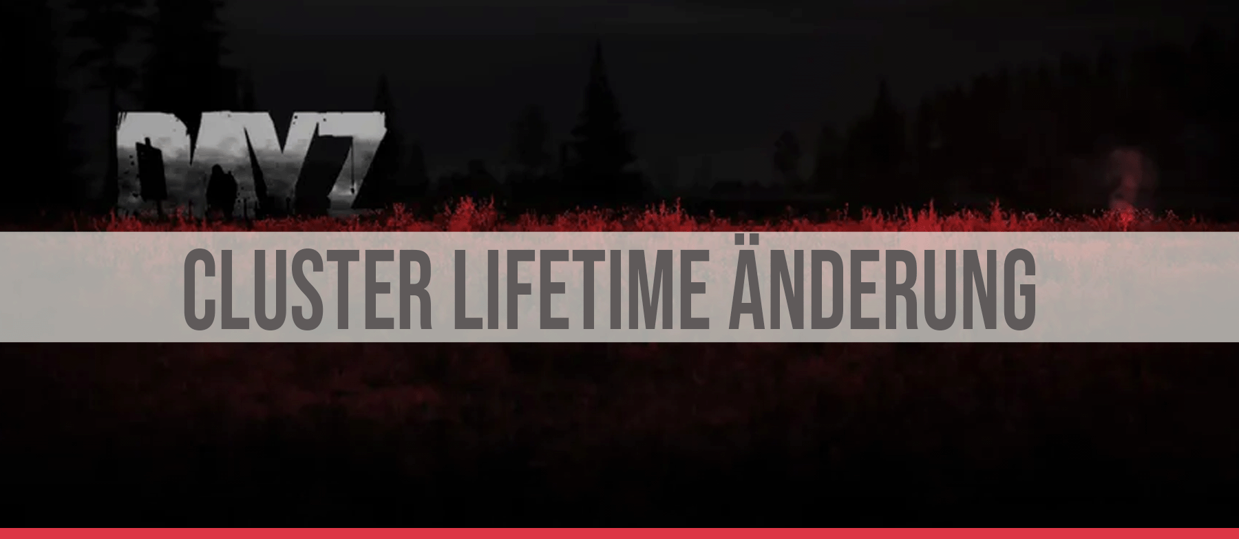 DayZ Cluster Lifetime Änderung